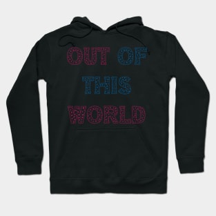 Out of This World Hoodie